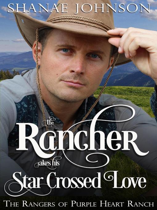 Title details for The Rancher takes his Star Crossed Love by Shanae Johnson - Available